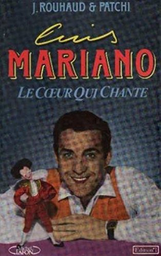 Luis Mariano : le coeur qui chante