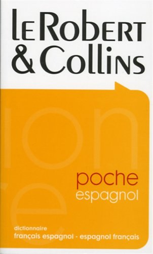 Le Robert et Collins poche espagnol : dictionnaire français-espagnol, espagnol-français