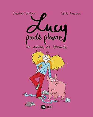 Lucy poids plume. Vol. 1. Un amour de tornade