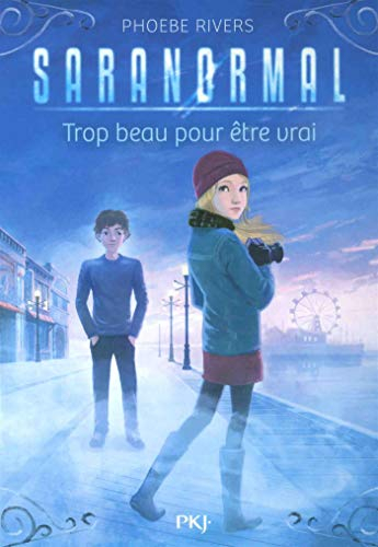 Saranormal. Vol. 5. Trop beau pour être vrai