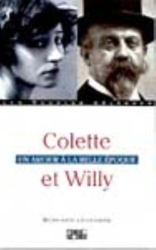 Colette et Willy : un amour à la Belle Epoque