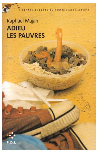 Une contre-enquête du commissaire Liberty. Adieu les pauvres