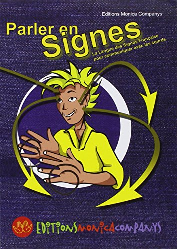 Parler en signes : la langue des signes française pour communiquer avec les sourds