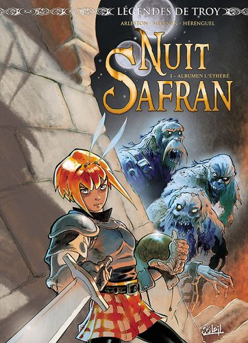 Légendes de Troy. Nuit safran. Vol. 1. Albumen l'éthéré