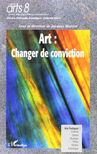 Art, changer de conviction