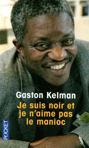 Je suis noir et je n'aime pas le manioc