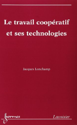 Le travail coopératif et ses technologies