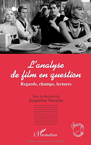 L'analyse de film en question : regards, champs, lectures