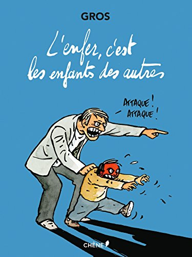 L'enfer, c'est les enfants des autres