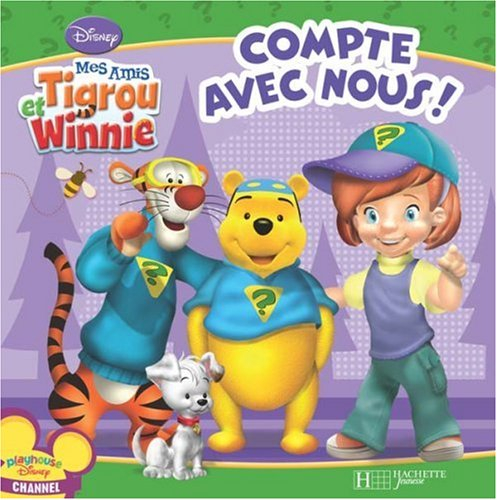 Compte avec nous ! : mes amis Tigrou et Winnie