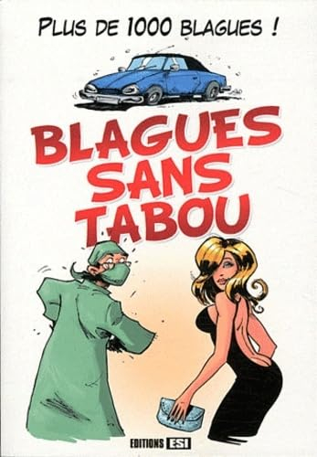 Blagues sans tabou : plus de 1.000 blagues !