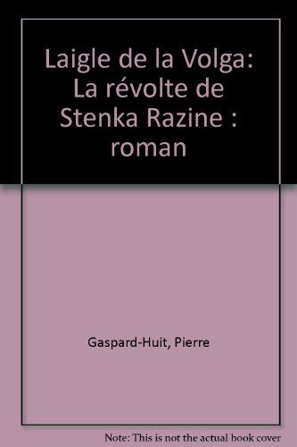 L'Aigle de la Volga : la révolte de Stenka Razine
