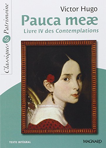Pauca meae : livre IV des Contemplations : texte intégral