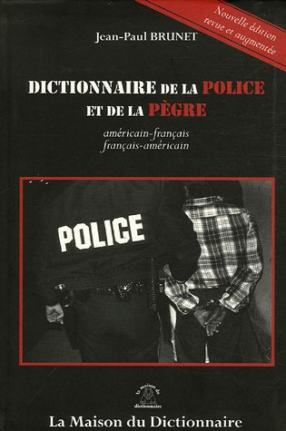Dictionnaire de la police et de la pègre : américain-français, français-américain. A Dictionnary of 
