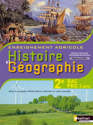 Histoire et géographie, 2e bac pro 3 ans : enseignement agricole : nouveaux programmes, module EG1, 