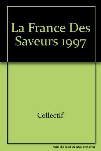 la france des saveurs (ancienne édition)