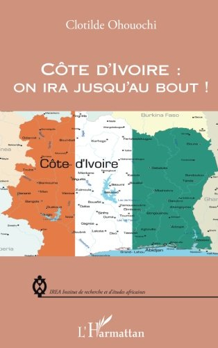 Côte d'Ivoire : on ira jusqu'au bout !