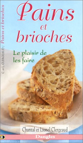 Pains et brioches : le plaisir de les faire