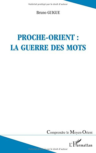Proche-Orient : la guerre des mots