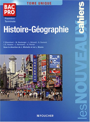 Histoire géographie, première terminale bac pro : tome unique