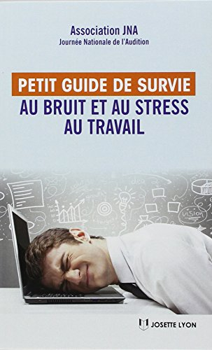 Petit guide de survie au bruit et au stress au travail : les bienfaits de la santé auditive