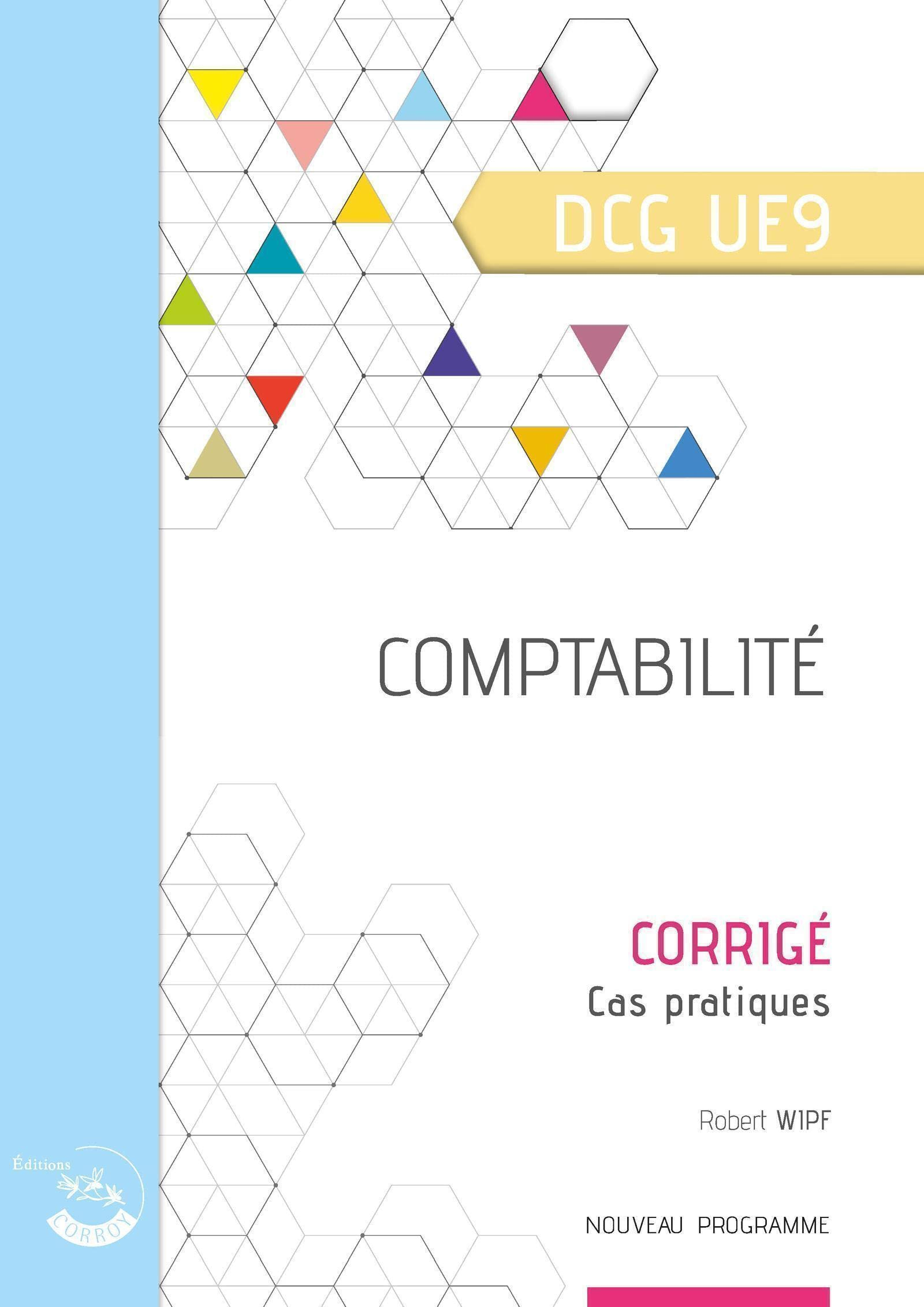 Comptabilité, DCG UE9 : corrigé, cas pratiques