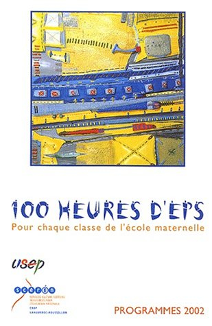 100 heures d'EPS pour chaque classe de l'école maternelle