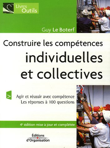 Construire les compétences individuelles et collectives : agir et réussir avec compétence, les répon