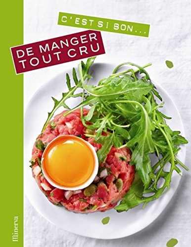 C'est si bon de manger tout cru