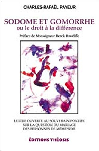 Sodome et Gomorrhe ou le droit à  la différence