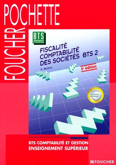 Fiscalité, comptabilité des sociétés : BTS 2 : BTS comptabilité et gestion, enseignement supérieur