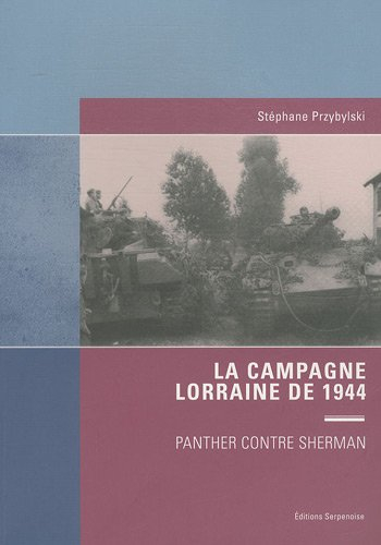 La campagne Lorraine de 1944 : Panther contre Sherman