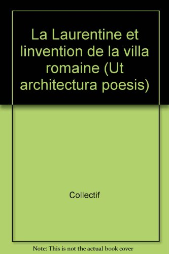 La Laurentine et l'invention de la Villa romaine
