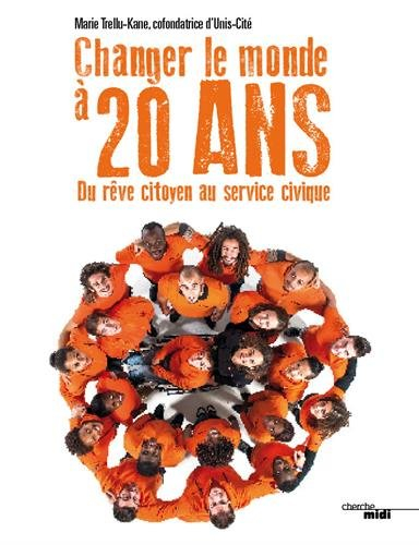 Changer le monde à 20 ans : du rêve citoyen au service civique
