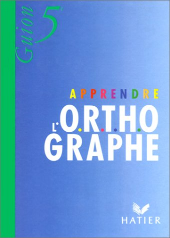 Apprendre l'orthographe, 5e