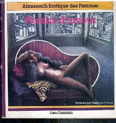 Plaisirs d'amour : almanach érotique des femmes