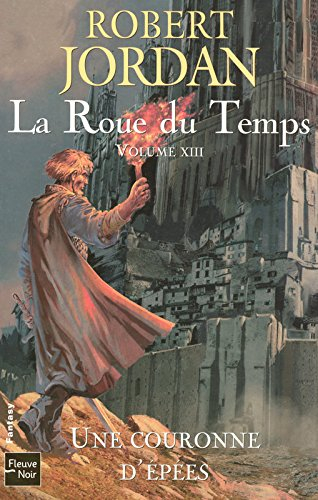 La roue du temps. Vol. 13. Une couronne d'épées