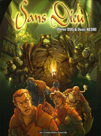 Sans Dieu. Vol. 2. L'antre de la connaissance