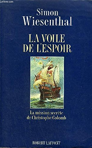 La voile de l'espoir : la mission secrète de Christophe Colomb