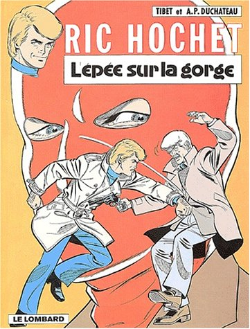 Ric Hochet. Vol. 27. L'épée sur la gorge