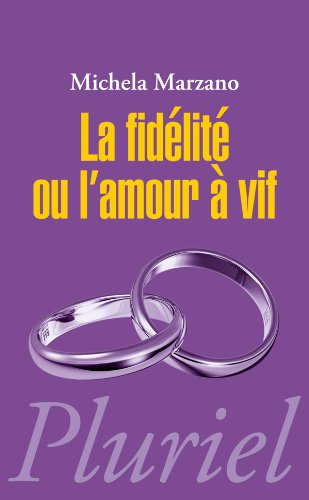 La fidélité ou L'amour à vif