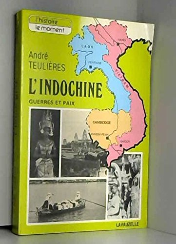 l'indochine, guerres et paix.