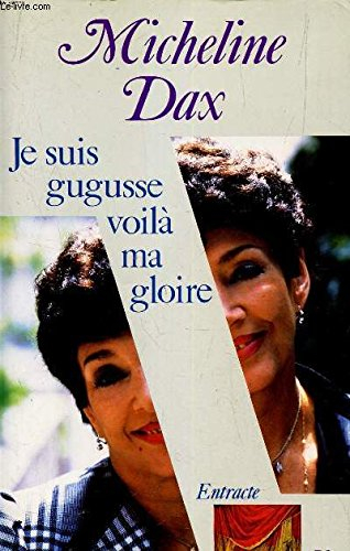 Je suis gugusse voilà ma gloire