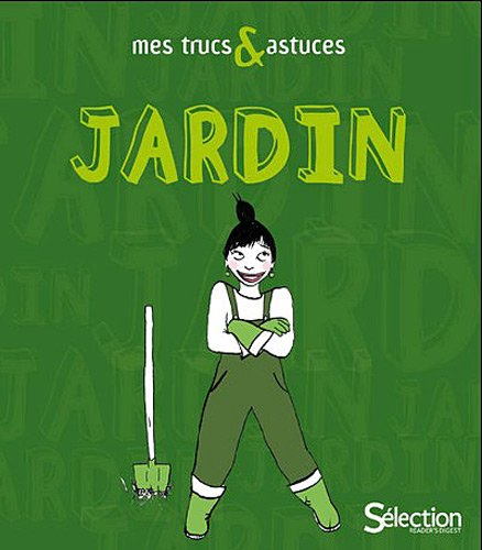 Mes trucs & astuces jardin