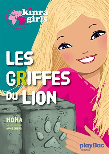 Kinra girls. Vol. 3. Les griffes du lion