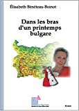 Dans les bras d'un printemps bulgare