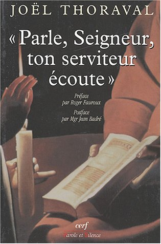 Parle, Seigneur, ton serviteur écoute