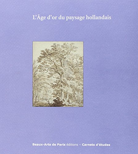 L'âge d'or du paysage hollandais : Cabinet des dessins Jean Bonna, Beaux-arts de Paris, 10 octobre 2