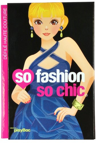 So fashion so chic : défilé haute couture