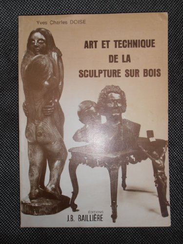 Art et technique de la sculpture sur bois